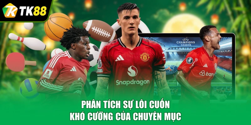 Phân tích sự lôi cuốn khó cưỡng của chuyên mục